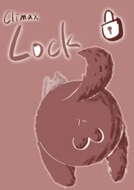 《Climax Lock》 双性 高H最新章节目录 《Climax Lock》 双性 高H全本在线阅读
